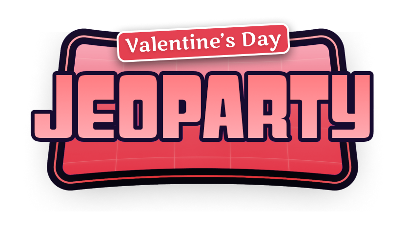 Virtual Valentine's Day Jeoparty