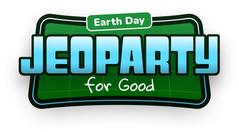 Virtual Earth Day Jeoparty for Good
