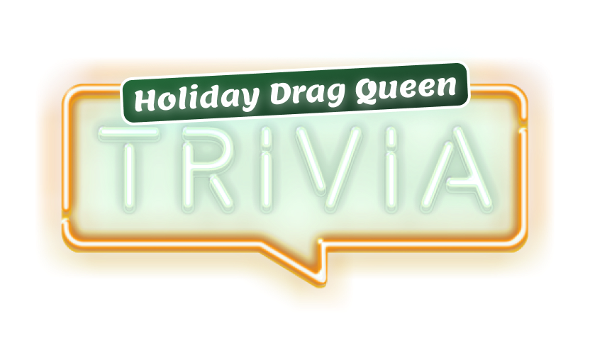 Virtual Holiday Drag Queen Trivia