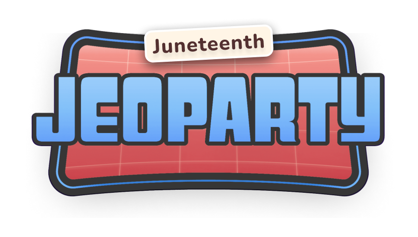 Virtual Juneteenth Jeoparty